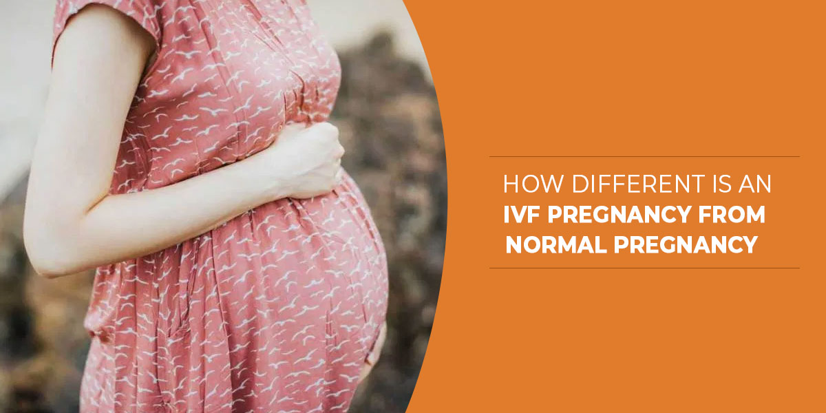 How Different is an IVF Pregnancy From Normal Pregnancy